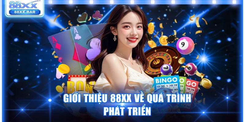 Giới thiệu 88XX về quá trình phát triển